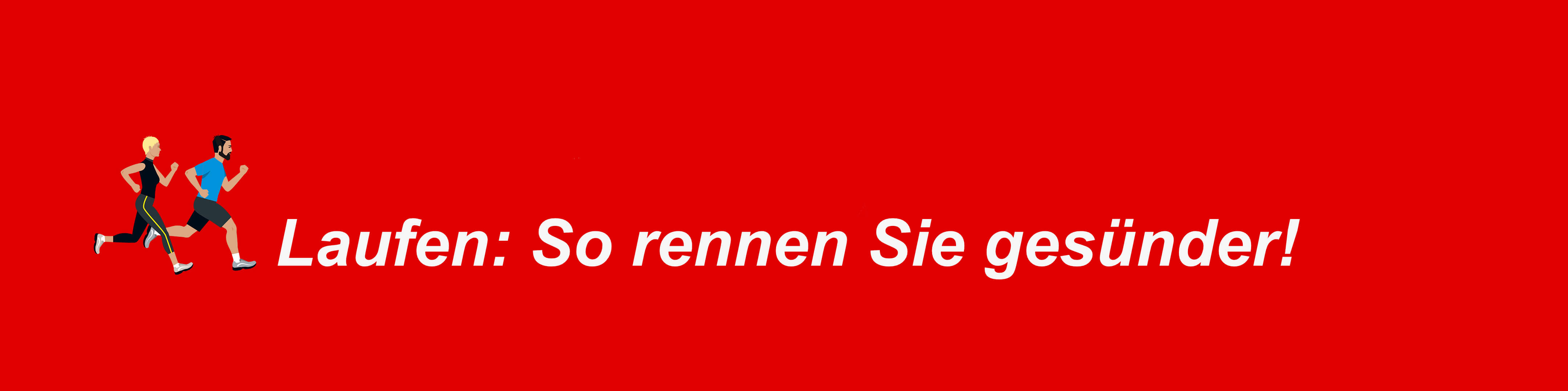 Sie läuft. Er rennt.